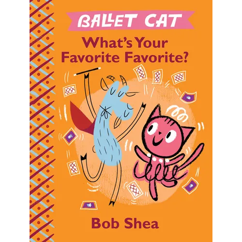 Ballet Cat What's Your Favorite Favorite? - Hardcover