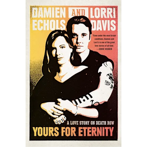 Yours for Eternity: A Love Story on Death Row