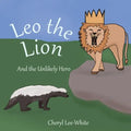 Leo the Lion and the Unlikely Hero - Paperback