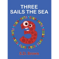 Three Sails the Sea: Numbers at Play - Hardcover