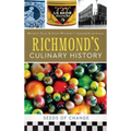 Richmond's Culinary History: Seeds of Change