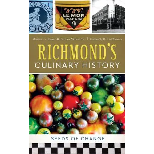 Richmond's Culinary History: Seeds of Change
