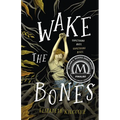 Wake the Bones - Hardcover