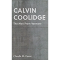 Calvin Coolidge - The Man from Vermont - Paperback