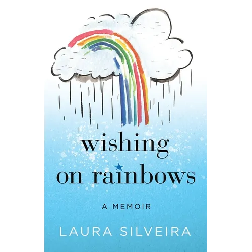 Wishing on Rainbows: A Memoir - Paperback