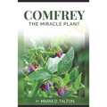 Comfrey: The Miracle Plant - Paperback