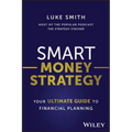 Smart Money Strategy: Your Ultimate Guide to Financial Planning - Paperback