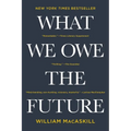 What We Owe the Future - Paperback