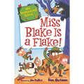 My Weirder-Est School #4: Miss Blake Is a Flake! - Paperback