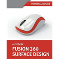 Autodesk Fusion 360 Surface Design - Paperback