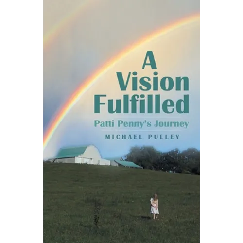 A Vision Fulfilled: Patti Penny's Journey - Paperback