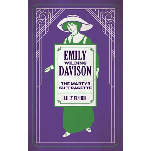 Emily Wilding Davison: The Martyr Suffragette - Paperback