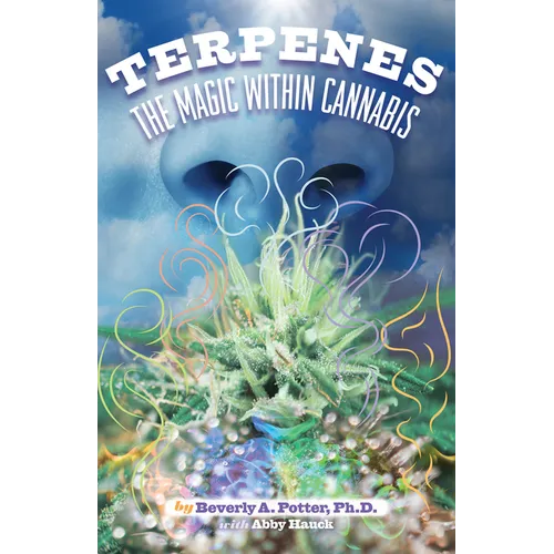 Terpenes: The Magic in Cannabis - Paperback