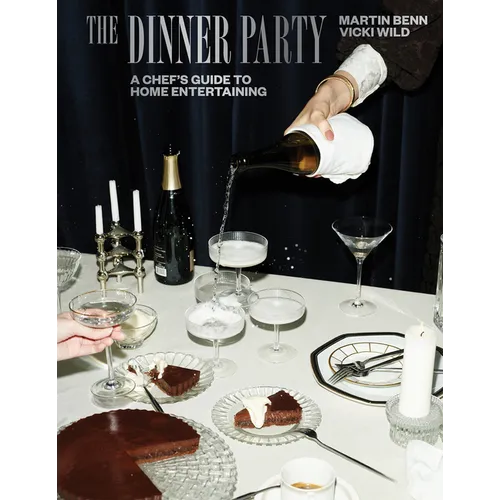 The Dinner Party: A Chef's Guide to Home Entertaining - Hardcover