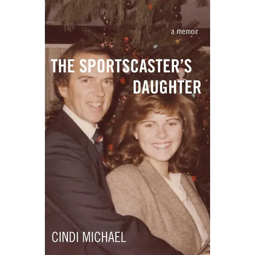 The Sportscaster's Daughter: A Memoir - Paperback