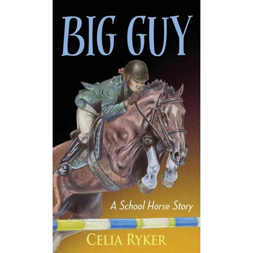 Big Guy: A School Horse Story - Hardcover