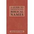 A Guide to Pronouncing Biblical Names - Paperback