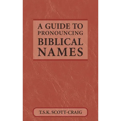 A Guide to Pronouncing Biblical Names - Paperback