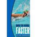 How To Swim Faster: Run Cycle Swim - Paperback