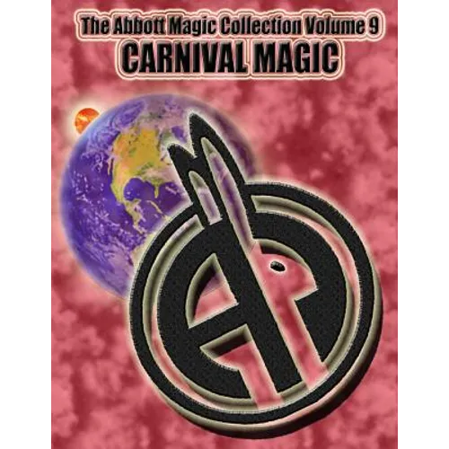 The Abbott Magic Collection Volume 9: Carnival Magic - Paperback