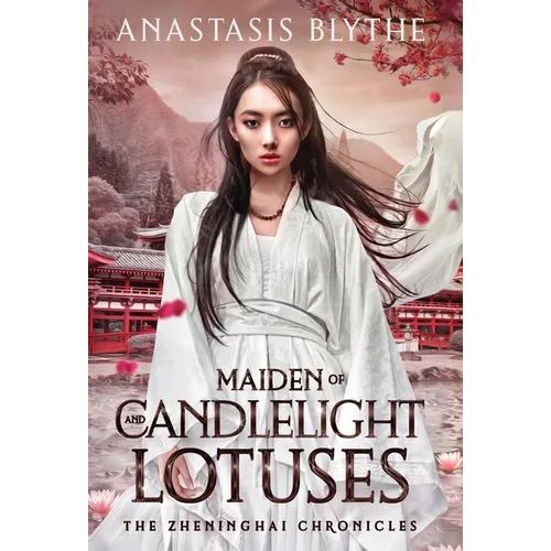 Maiden of Candlelight and Lotuses - Hardcover