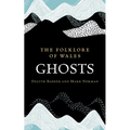 The Folklore of Wales: Ghosts - Hardcover