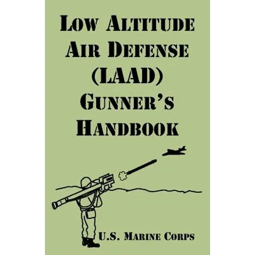Low Altitude Air Defense (LAAD) Gunner's Handbook