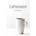 Caffeinated - Paperback