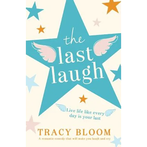 The Last Laugh: A romantic comedy that will make you laugh and cry - Paperback