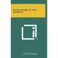 With Crook At The Rosebud - Hardcover