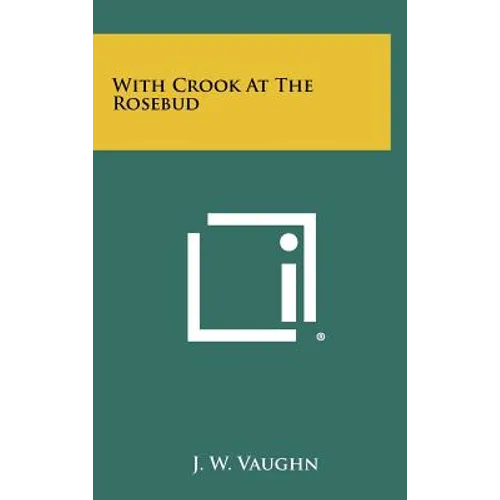 With Crook At The Rosebud - Hardcover
