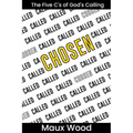 Chosen: The Five C's of God's Calling - Paperback