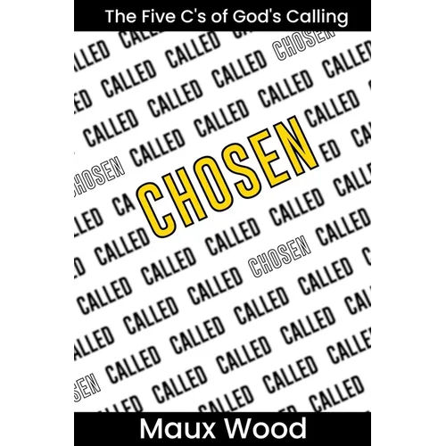 Chosen: The Five C's of God's Calling - Paperback