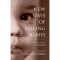 New Ways of Making Babies - Hardcover