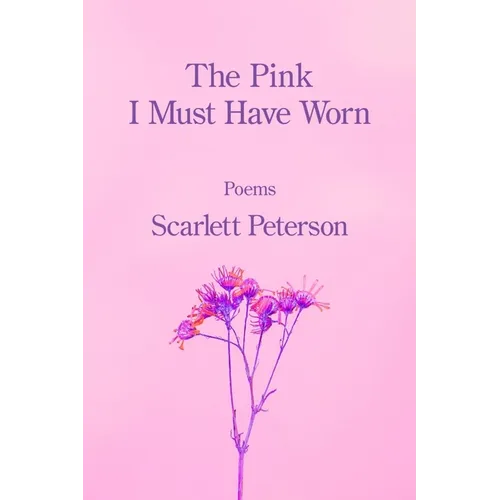 The Pink I Must Have Worn - Paperback