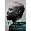 Black Folk Could Fly: Selected Writings by Randall Kenan - Paperback
