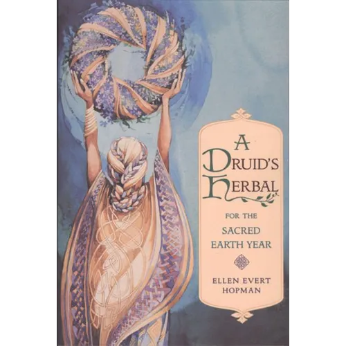 A Druid's Herbal for the Sacred Earth Year - Paperback