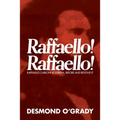 Raffaello! Raffaello!: Raffaello Carboni at Eureka, Before and Beyond It - Paperback