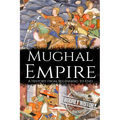 Mughal Empire: A History from Beginning to End - Paperback