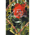 A Rose Amongst Thorns - Paperback