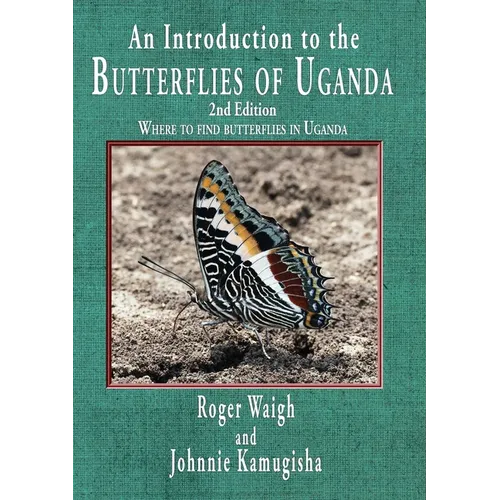 An introduction to the butterflies of Uganda, 2nd edition - Paperback