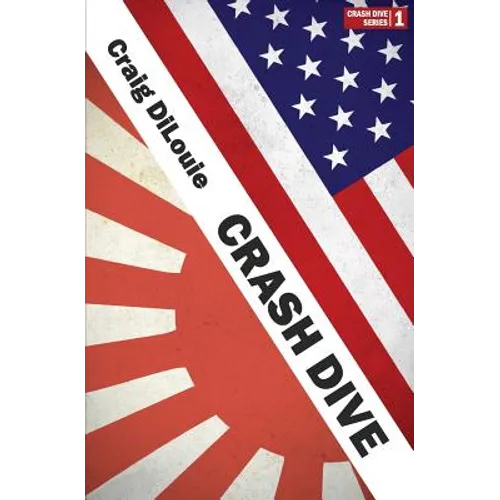 Crash Dive: a novel of the Pacific War