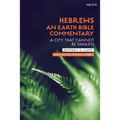 Hebrews: An Earth Bible Commentary: A City That Cannot Be Shaken - Paperback
