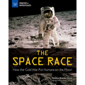 The Space Race: How the Cold War Put Humans on the Moon - Paperback
