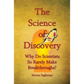The Science of Discovery (Why do scientists so rarely make breakthroughs) - Paperback