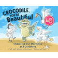 Crocodile, You're Beautiful - Hardcover