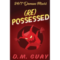 RePossessed: 24/7 Demon Mart 4 - Paperback