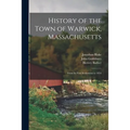 History of the Town of Warwick, Massachusetts: From Its First Settlement to 1854