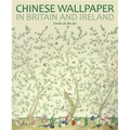 Chinese Wallpaper in Britain and Ireland - Paperback