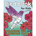 Bird Book for Kids: Coloring Fun and Awesome Facts - Paperback
